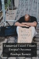 bokomslag Unmarried Union's Union's Unequal Outcomes