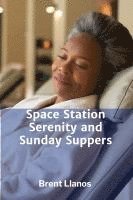 bokomslag Space Station Serenity and Sunday Suppers