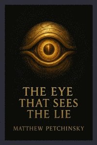 bokomslag Eye That Sees the Lie (Millennium Eye)