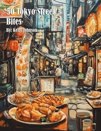 bokomslag 50 Tokyo Street Bites