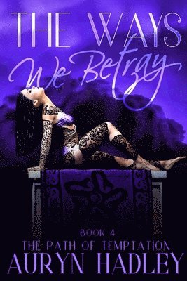 The Ways We Betray 1