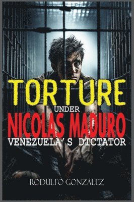 bokomslag Torture under Nicolas Maduro
