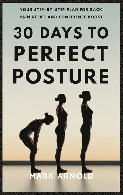 bokomslag 30 Days to Perfect Posture