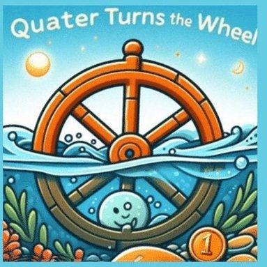 bokomslag Quarter Turns The Wheel
