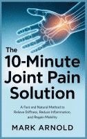 bokomslag The 10-Minute Joint Pain Solution