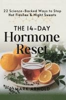 bokomslag The 14-Day Hormone Reset: 22 Science Backed Ways To Stop Hot Flashes And Night Sweats