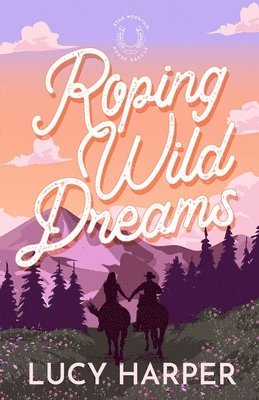 Roping Wild Dreams