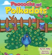 bokomslag Peacocks and Polka dots