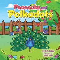 bokomslag Peacocks and Polka dots