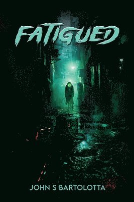 Fatigued 1