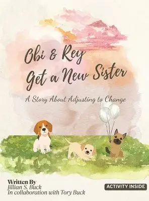 Jillian Buck, Tory Buck - Obi & Rey Get a New Sister, Inbunden. Tillgänglighet: Lägg i varukorg