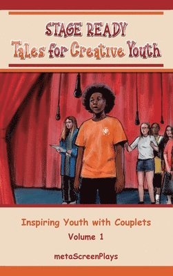 Meta Screenplays, meta ScreenPlays - Stage Ready Tales for Creative Youth, Inbunden