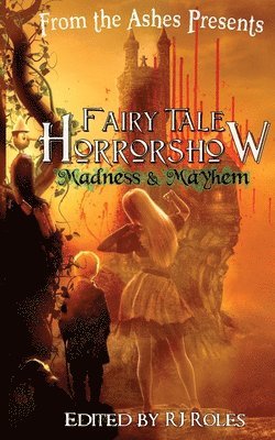 Rj Roles, Ronald Kelly, Megan Stockton - Fairy Tale Horrorshow 2, Häftad