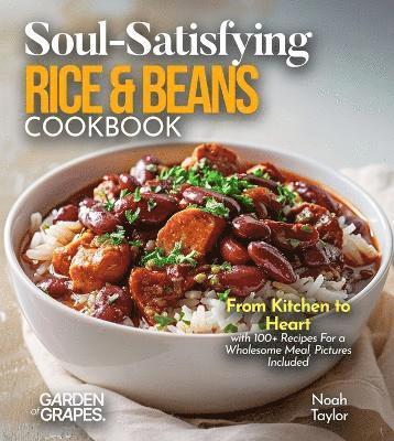 Soul-Satisfying Rice & Beans Cookbook