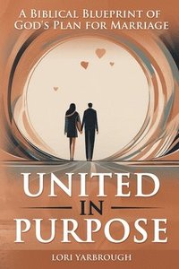 bokomslag United in Purpose