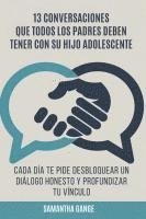 bokomslag 13 Conversaciones Que Cada Padre Debe Tener Con Su Hijo Adolescente