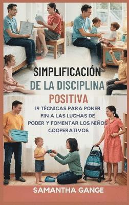 Samantha Gange - Disciplina Positiva Se Hizo Simple, Inbunden