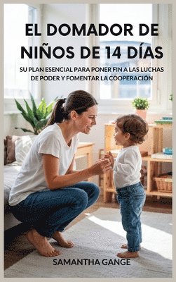 bokomslag El Dominador De Niños Pequeños De 14 Días