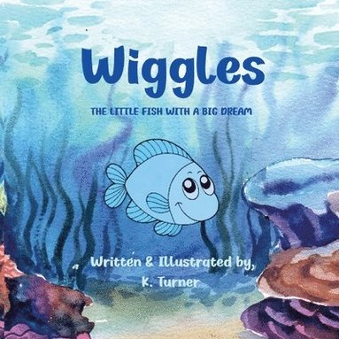K Turner - Wiggles, Häftad