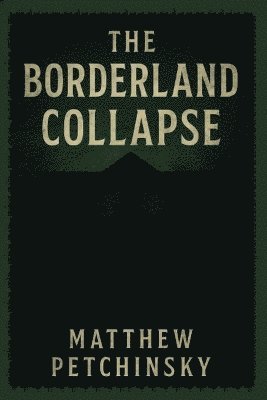 bokomslag Borderland Collapse