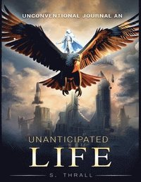 bokomslag Unanticipated Life