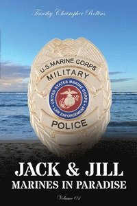 bokomslag JACK & JILL Marines in Paradise Volume 1