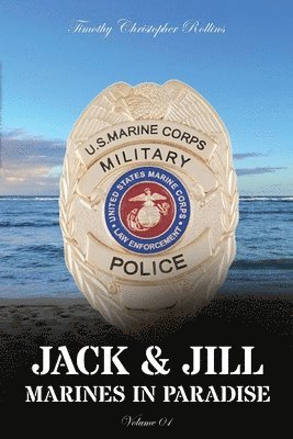 bokomslag JACK & JILL Marines in Paradise Volume 1