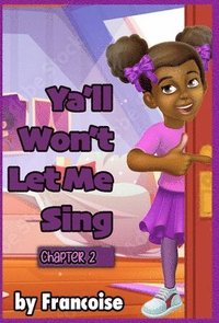 bokomslag Ya'll Won't Let Me Sing