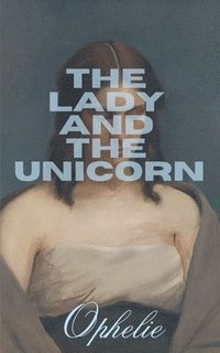 bokomslag The Lady and the Unicorn