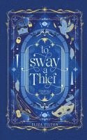 Eliza Tilton - To Sway a Thief, Häftad