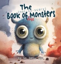 bokomslag The (not-so-scary) Book of MORE Monsters
