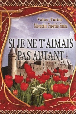 Si Je Ne T'aimais Pas Autant 1