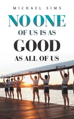 bokomslag No One of Us Is as Good as All of Us
