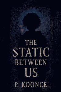 bokomslag Static Between Us