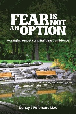 bokomslag Fear Is Not an Option!: Managing Anxiety and Building Confidence