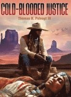bokomslag Cold Blooded Justice