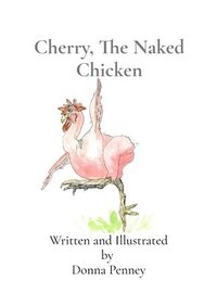 bokomslag Cherry, The Naked Chicken