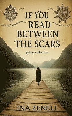 bokomslag If You Read Between The Scars