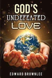 bokomslag God's Undefeated Love