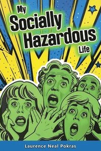 bokomslag My Socially Hazardous Life