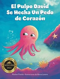 bokomslag El Pulpo David Se Hecha Un Pedo de Corazón