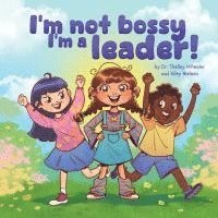 bokomslag Wheeler, S: I'm Not Bossy, I'm a Leader!