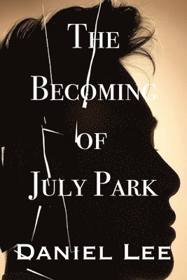 bokomslag The Becoming of July Park