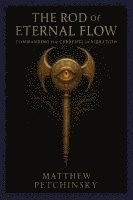 bokomslag Rod of Eternal Flow
