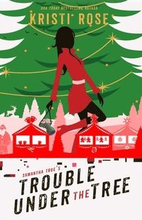 bokomslag Samantha True's Trouble Under the Tree
