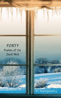 bokomslag Forty Psalms of the Dark Web