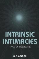 bokomslag Intrinsic Intimacies