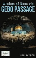 Wisdom of Nana via Gebo Passage 1