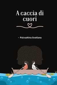 bokomslag A caccia di cuori