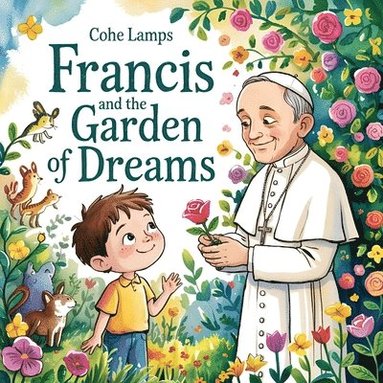 bokomslag Francis and the Garden of Dreams